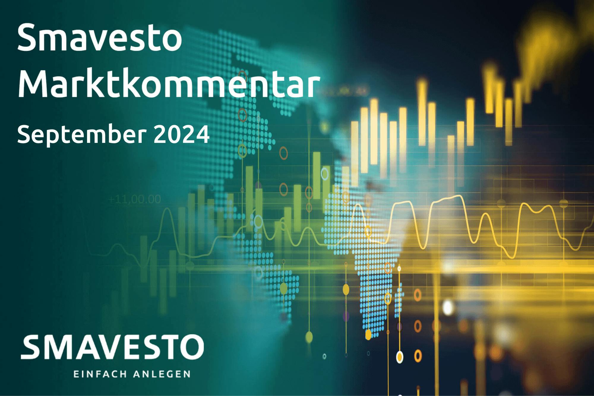 Titelbild des Smavesto Marktkommentars im September 2024. Der Hintergrund zeigt stilisierte Diagramme, Kurven und eine Weltkarte in Grün- und Gelbtönen. Unten ist das Smavesto-Logo mit dem Slogan "Einfach Anlegen" zu sehen.